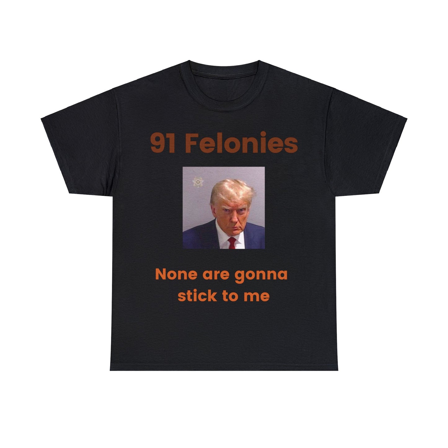 Trump "91 Felonies - None of them will stick to me"