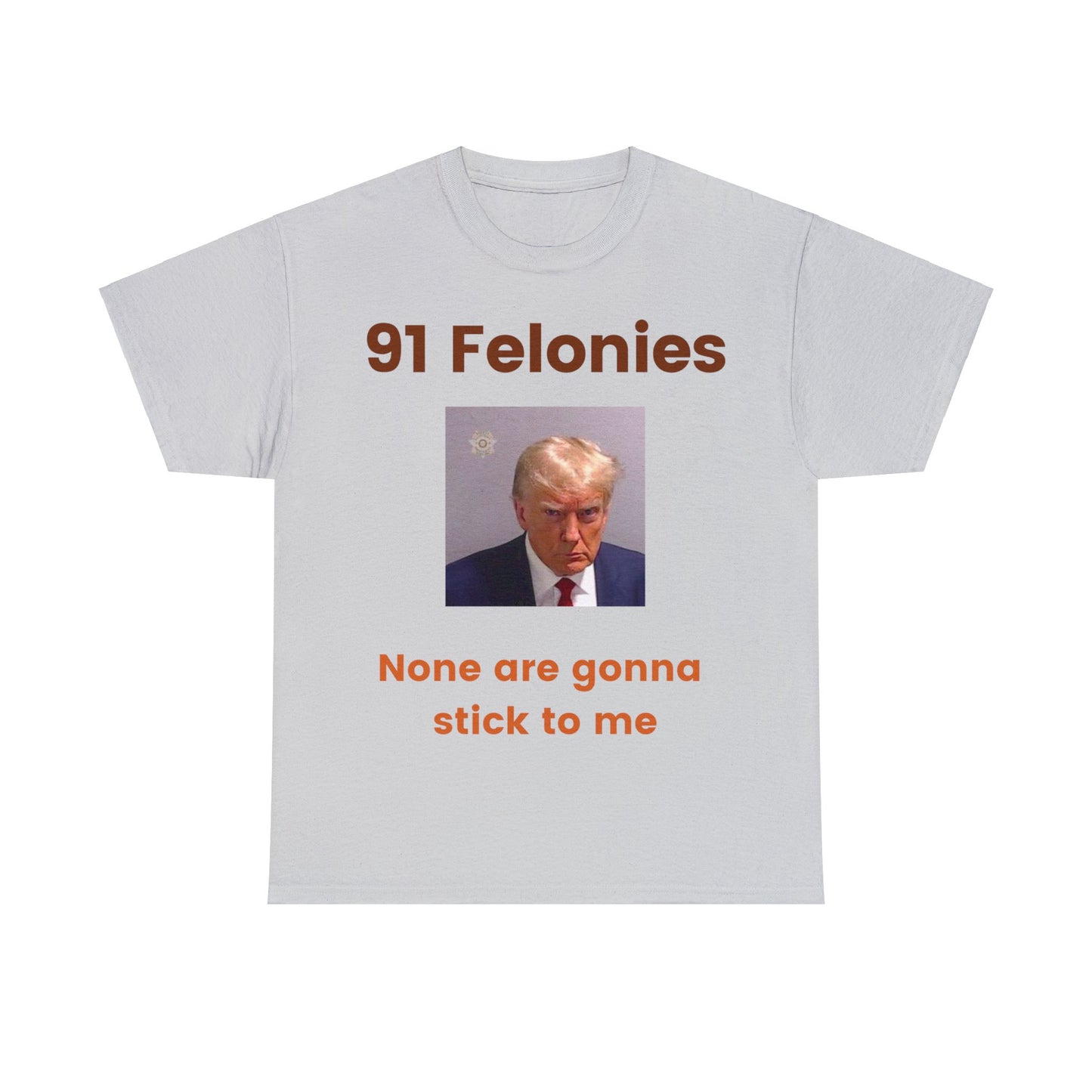 Trump "91 Felonies - None of them will stick to me"